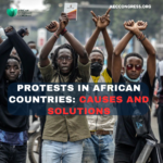 Protests in African Countries: Causes and Solutions