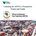 Unlocking the AfCFTA's Potential for Women and Youth
